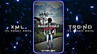 🤩 ~HAULE HAULE~✨ || 💌NEW XML FILE💝 || 🍂NEW TREND XML💯 || 🎟️XML PRESETS💦 || 