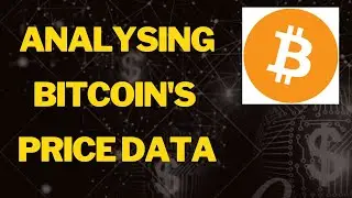 ANALYSING BITCOIN'S PRICE MOVEMENTS USING PYTHON