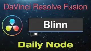 DaVinci Resolve Fusion Blinn Node