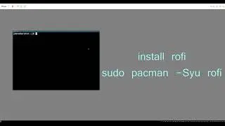 Arch Linux ROFI Installation, a dmenu replacement, application launcher