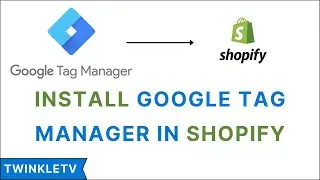 Install Google Tag Manager on Shopify
