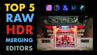 TOP 5 BEST RAW HDR MERGING (2023)  RAW EDITORS