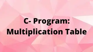 C- program for multiplication table