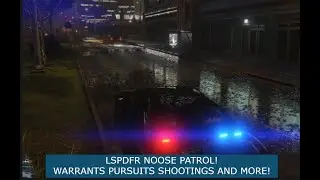LSPDFR Patrol! Shootings, warrants and more! (No commentary)