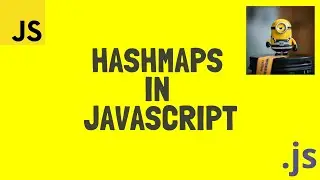 Learn how to use Hashmaps in Javascript!