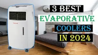 TOP 3 Best Evaporative Coolers of [2024]