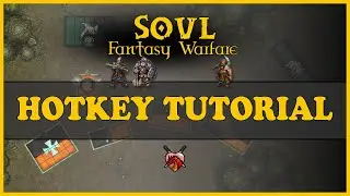 HOW TO USE HOTKEYS - SOVL: Fantasy Warfare Tutorial Guide