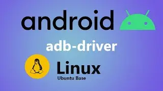 2022 How to Install adb Driver on Linux - Ubuntu Base, Easy Way