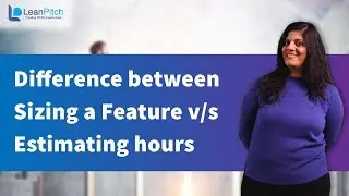 Difference between Sizing a Feature v:s Estimating hours