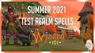 Summer 2021 Test Realm Spells, All Schools | Wizard101