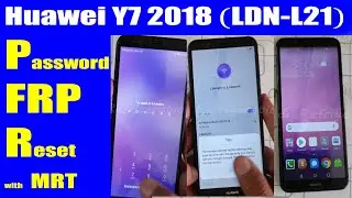 Huawei Y7 Prime 2018 (LDN-L21) Password Pattern Unlock FRP Bypass with MRT | Urdu Hindi