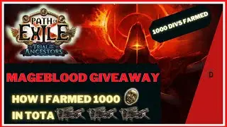 MAGEBLOOD GIVEAWAY 🎁🎁🎁 1000 Divines - Final Episode - Path of Exile 3.22 Trial of the Ancestors