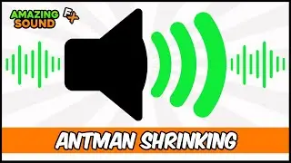 Antman Shrinking - Sound Effect For Editing