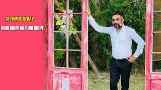 Şeyhmus Özbay - Rınd Bırın Ha Rınd Bırın