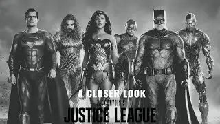 A Closer Look - Zack Snyder's Justice League
