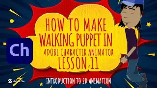 How to Make Character Walk-in Adobe Character Animator? | Lesson 10 | Intro to 2D Animation Live