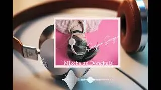 Mikcha an dongkuja.(Trailer) Senggam sangma.