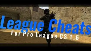 The Best Cheat For FASTCUP CS 1.6 - LeagueCheats