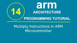 ARM Programming Tutorial 14- Multiply Instructions in ARM Microcontroller