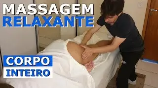 MASSAGEM RELAXANTE CORPO INTEIRO  - FULL BODY MASSAGE