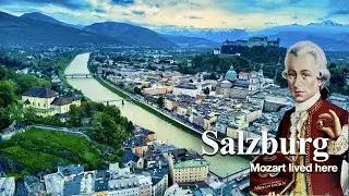 Salzburg, Home of Mozart || The Most Beautiful City in Austria || Salzburg Austria 2023