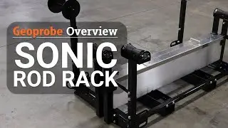Geoprobe® 4x6 Sonic Rod Rack Overview