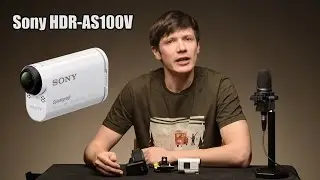 Sony HDR as100v - Обзор экшн-камеры после тестов в походах.