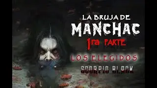 LA BRUJA DE MANCHAC PRIMERA PARTE