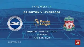 Brighton v Liverpool FC | Premier League - Game Week 37 | Score Prediction