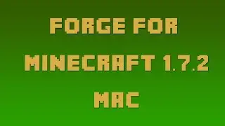 How to Install Forge for Minecraft 1.7.2 (Mac OSX 10.7.3+)