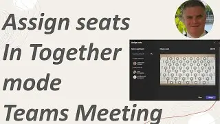 How to assign seats in Together mode -Microsoft Teams Meeting