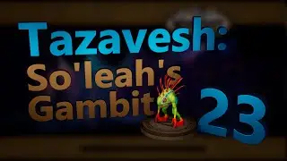 Тазавеш: Гамбит Со'леи +23 (9.2.0) Шаман Исцеление Кирии