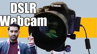 How to use a Canon DSLR as a webcam