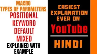 Types of Parameters in Macro - Positional,Keyword,Default,Mixed ll Explained with Examples in Hindi