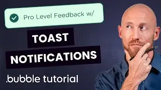 When and How to Add Toast Notifications to Your Bubble App – Theory + Tutorial