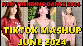 TIKTOK DANCE MASHUP JUNE  2024 || TIKTOK DANCE TREND 2024