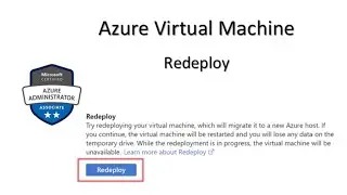 118. MS Azure Administrator Associate AZ 104 - Redeploy virtual machine, change host