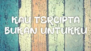 Kau Tercipta Bukan Untukku - Ratih Purwasih (Video Lirik Lagu)