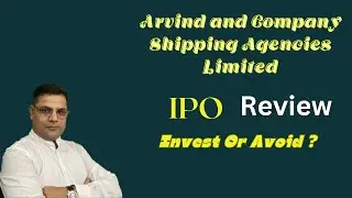 Arvind and Company Shipping Agencies Limited IPO (Arvind and Company Shipping Agencies ) #iporeview