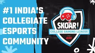 SKOAR! College Gaming League | India's 1st Collegiate Esports Community
