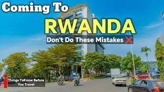 Coming To Rwanda Soon ⁉️You Have To Know This Before You Fly l Don't Do These Mistakes