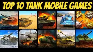 Top 10 Best Tank Mobile Games 2025 (Android,iOS)
