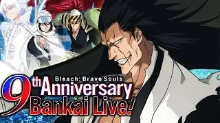 9TH ANNIVERSARY BANKAI LIVE AIRS TOMORROW! FINAL DISCUSSION! Bleach: Brave Souls!
