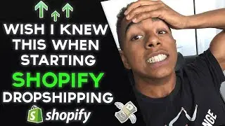 What I Wish I Knew Before Starting Shopify Dropshipping