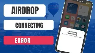 AirDrop Waiting Problem: Something went wrong and error occurred while pairing please try again