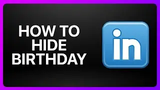 How To Hide Birthday On LinkedIn Tutorial