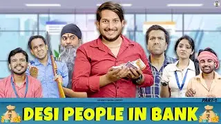 Desi People In Bank Part 1 || देसी लोग देसी बैंक Part-1@NazarBattuProductions ​