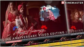 Wedding anniversary video editing - Kinemaster Editing | Techworld