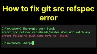How to fix git src refspec master does not match any, failed to push some refs git, github