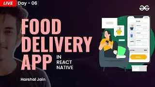 Let's Build a Food Delivery App in React Native ( Day 6 ) | React Native Projects